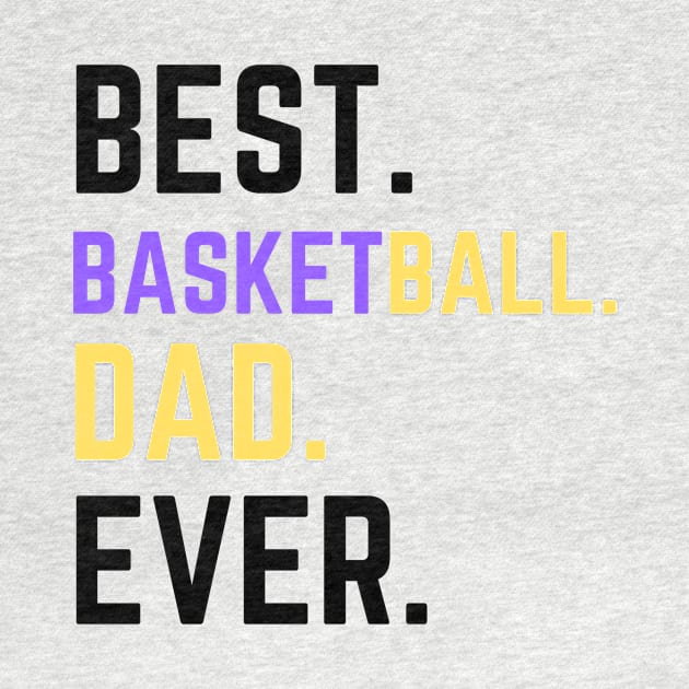 BEST BASKETBALL DAD EVER by contact@bluegoatco.com